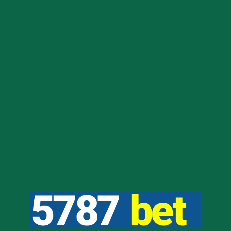 5787 bet